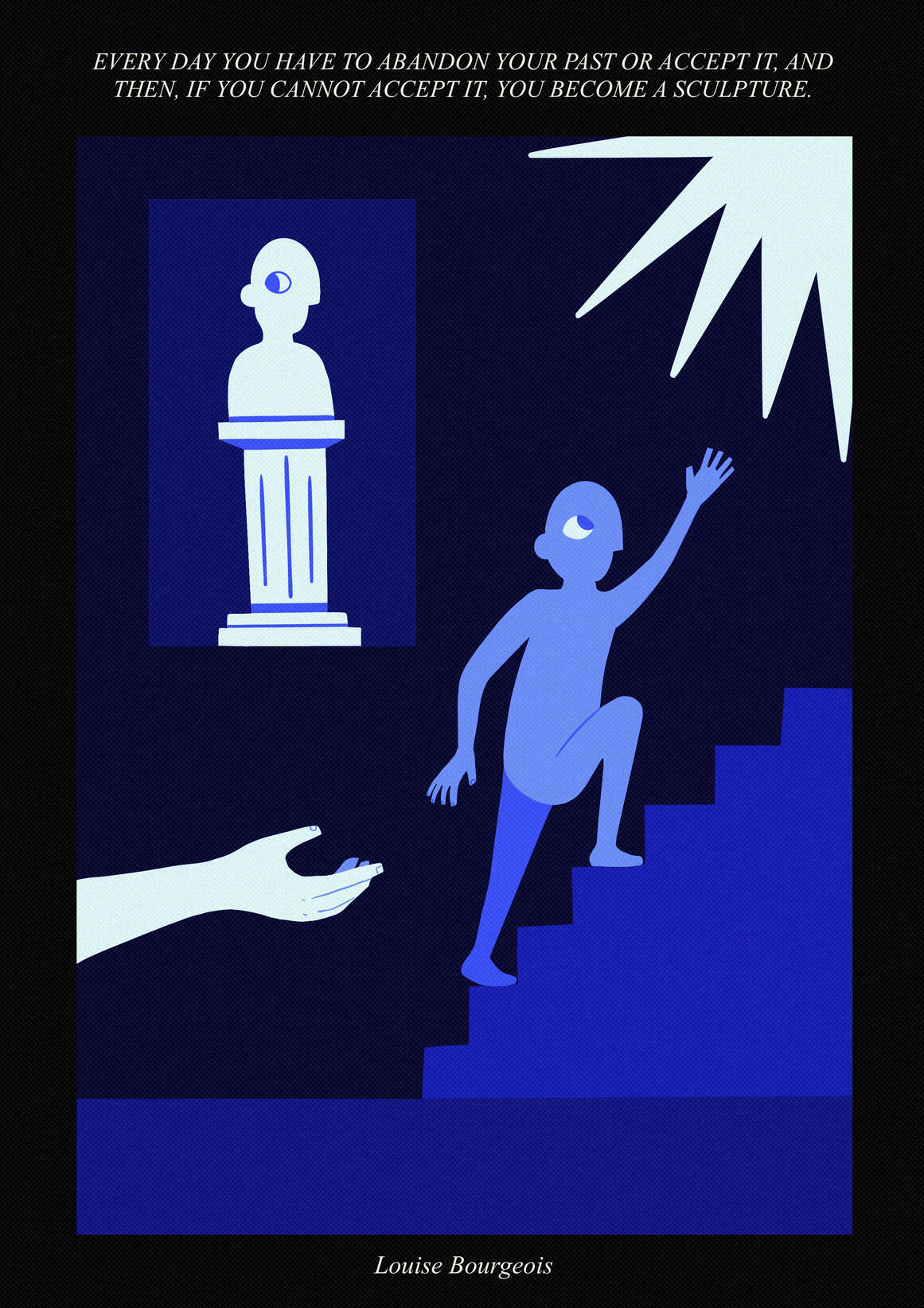 A stylized blue figure climbs a staircase toward a bright star while reaching away from an outstretched hand. A statue with a single eye stands on a pedestal in the background beneath a quote by Louise Bourgeois.